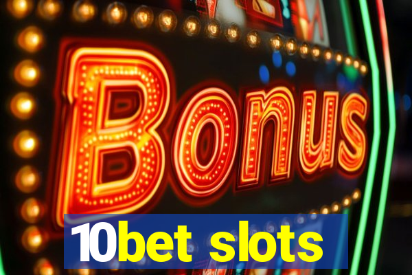 10bet slots